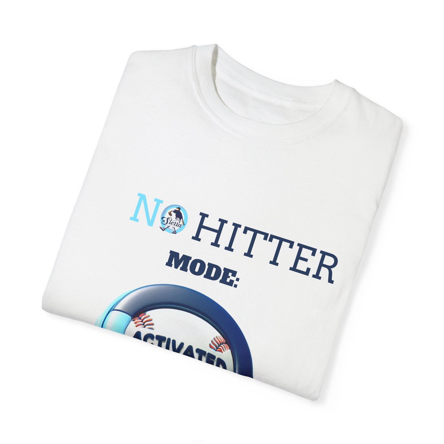 No Hitter Mode Activated Unisex Garment-Dyed T-shirt for Baseball Fans