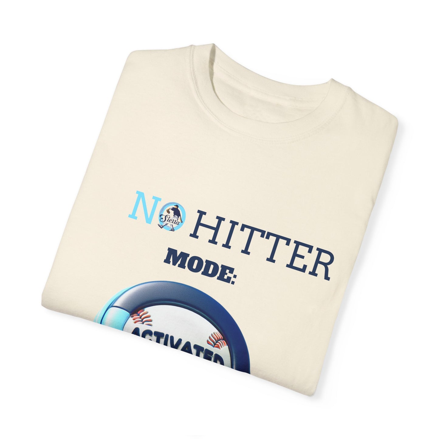 No Hitter Mode Activated Unisex Garment-Dyed T-shirt for Baseball Fans