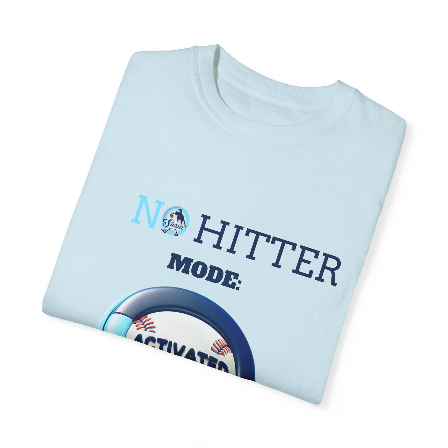 No Hitter Mode Activated Unisex Garment-Dyed T-shirt for Baseball Fans