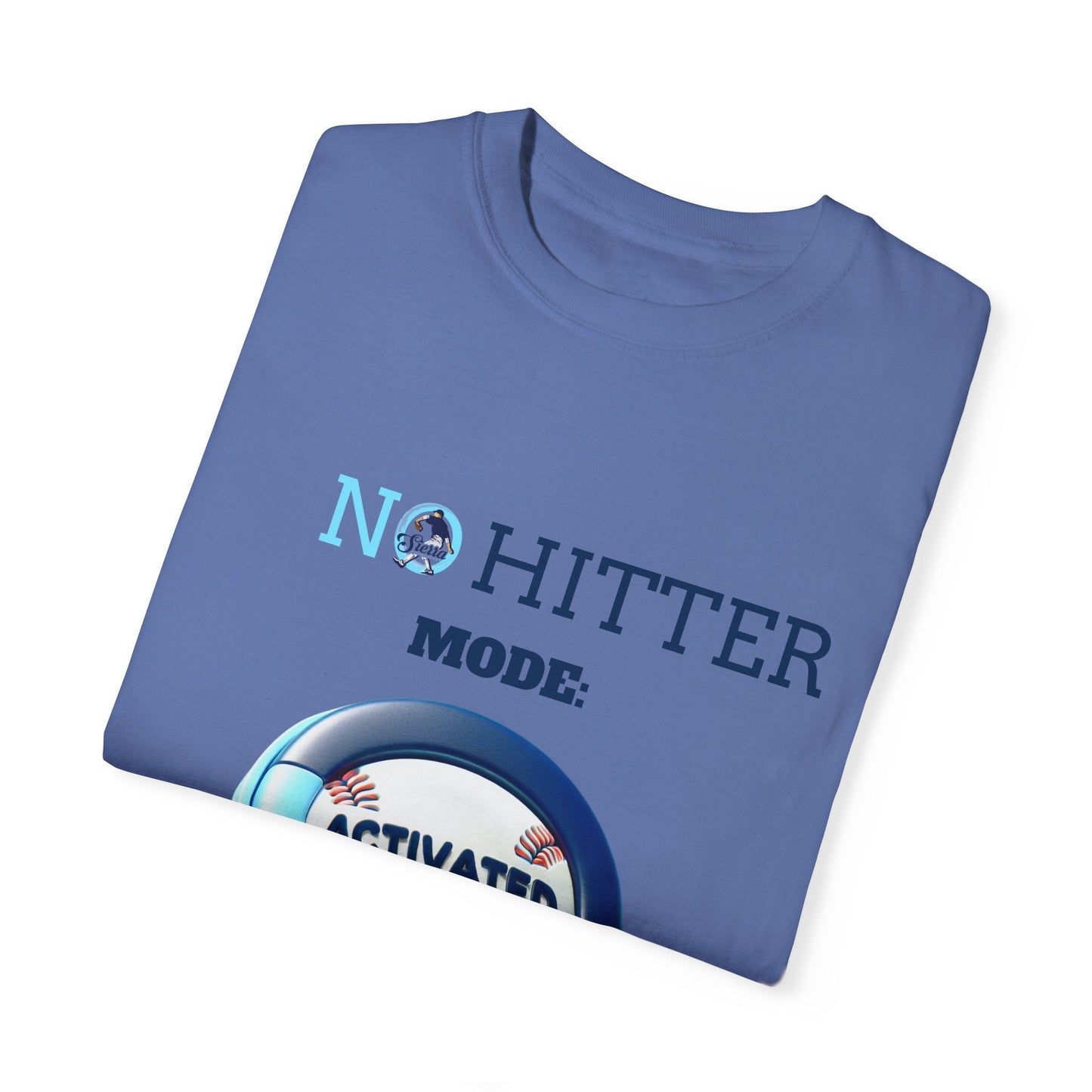 No Hitter Mode Activated Unisex Garment-Dyed T-shirt for Baseball Fans